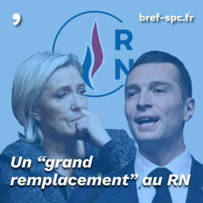 article bref bardella lepen grand remplacement